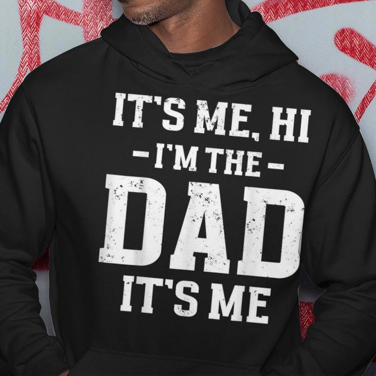 Its Me Hi Im The Dad Its Me Matching Fathers Day Funny Hoodie Unique Gifts