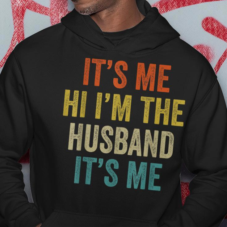 Its Me Hi Im The Husband Its Me Funny Fathers Day Hoodie Unique Gifts