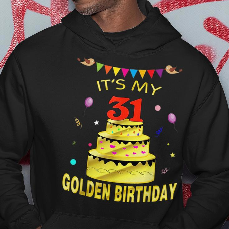 Its My 31St Golden Birthday 31 Years Old 31St Gift Hoodie Unique Gifts