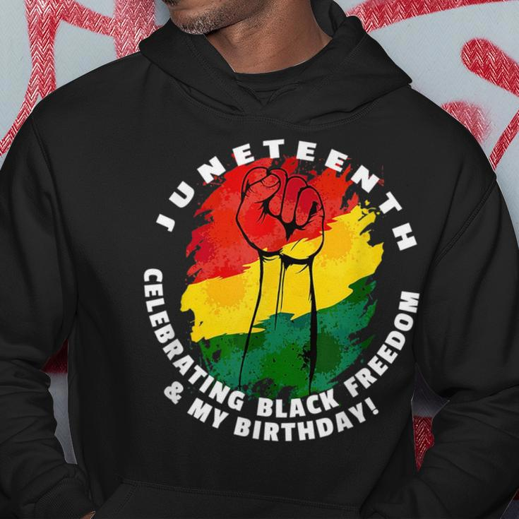 Junenth Celebrating Black Freedom & My Birthday June 19 Hoodie Unique Gifts