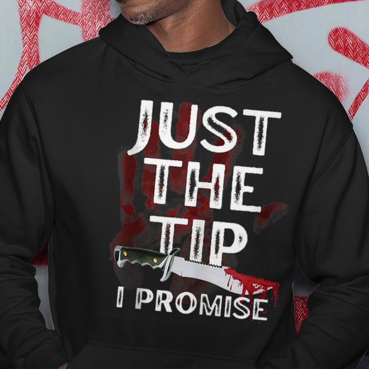 Just The Tip I Promise Scary Horror Fan Halloween Joke Hoodie Unique Gifts