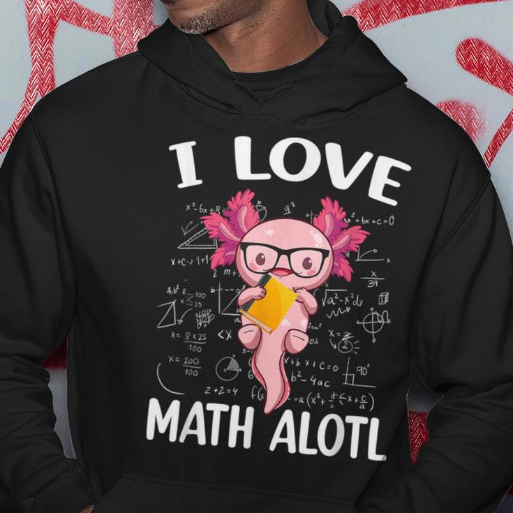 Kawaii Axolotl Pun I Love Math Alotl Mathematics Hoodie Funny Gifts