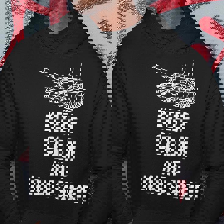 Keep Calm And Load Sabot Battle Tank Military Battlefield Funny Military Gifts Hoodie Unique Gifts