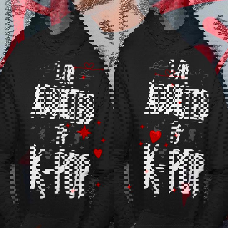 Kpop Funny I Am Addicted To Kpop Cute Kpop Gifts Hoodie Unique Gifts