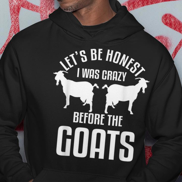 Lets Be Honest I Was Crazy Before The Goats Livestock Hoodie Unique Gifts