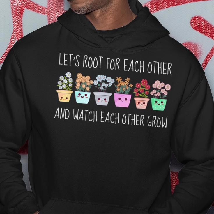 Lets Root For Each Other And Watch Each Other Grow Kawaii Hoodie Unique Gifts