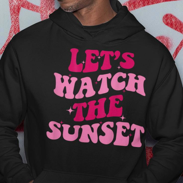 Lets Watch The Sunset Funny Saying Groovy Apparel Hoodie Funny Gifts