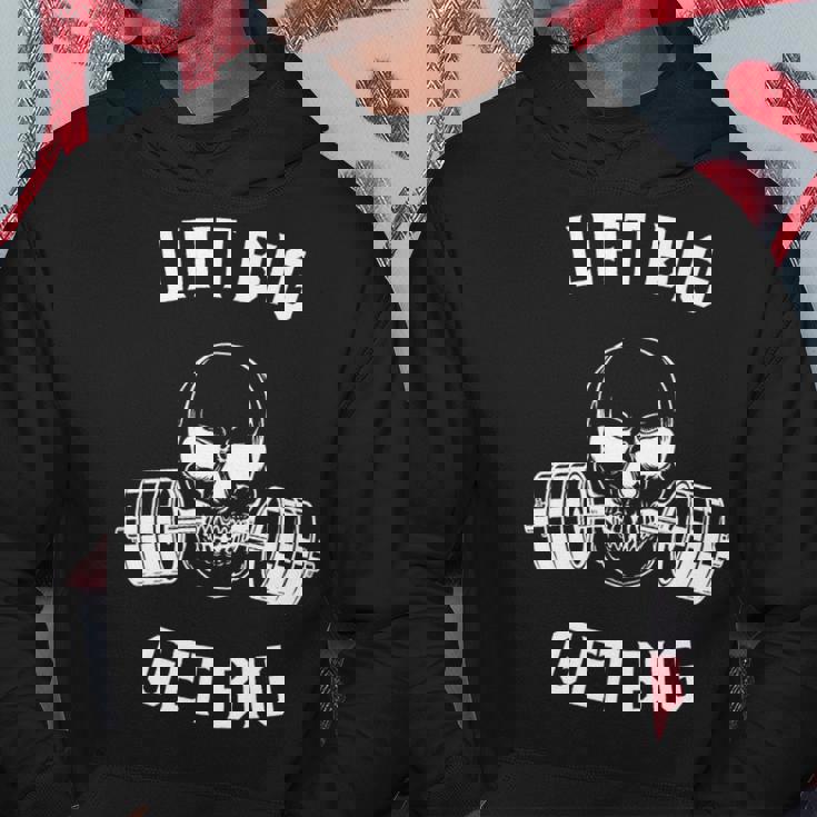Lift Big Get Big Hoodie Unique Gifts Lift Big Get Big Hoodie Unique Gifts