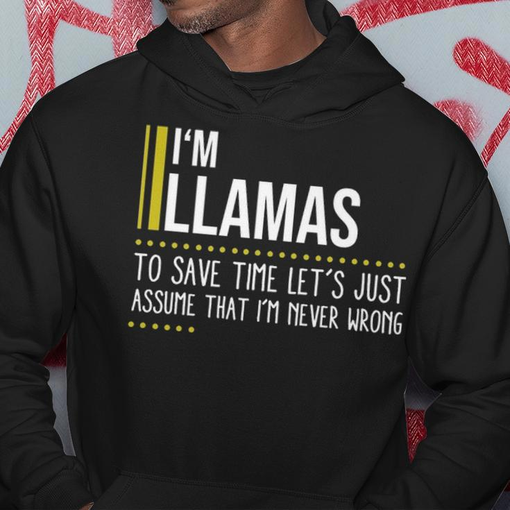 Llamas Name Gift Im Llamas Im Never Wrong Hoodie Funny Gifts