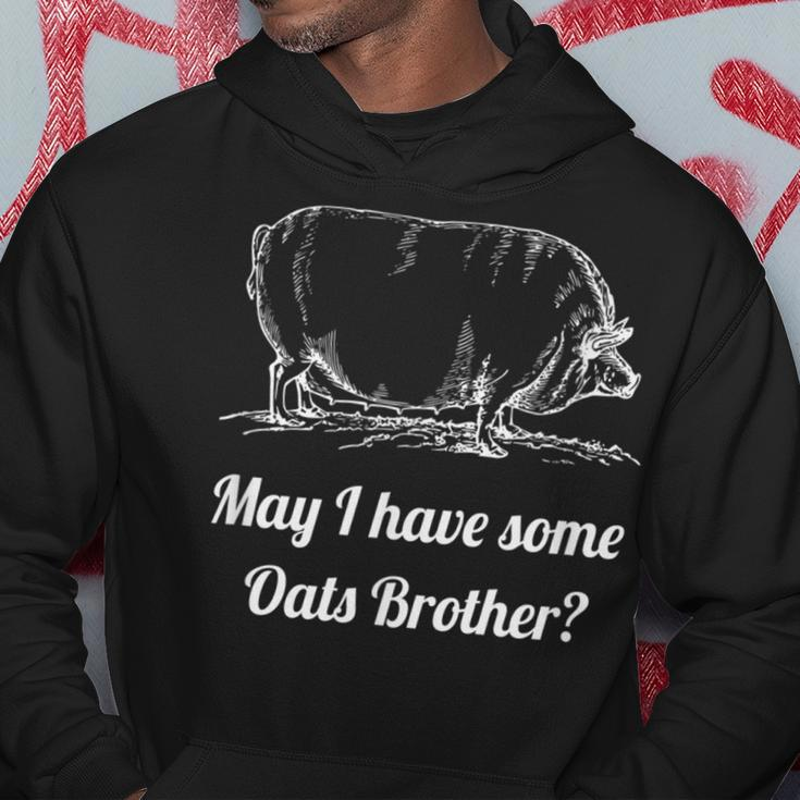 May I Have Some Oats Brother Meme Hoodie Unique Gifts