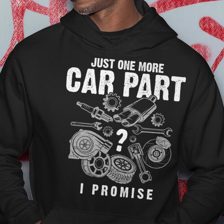 Mechanic Gifts Just One More Car Part I Promise Car Gift Mechanic Funny Gifts Funny Gifts Hoodie Unique Gifts
