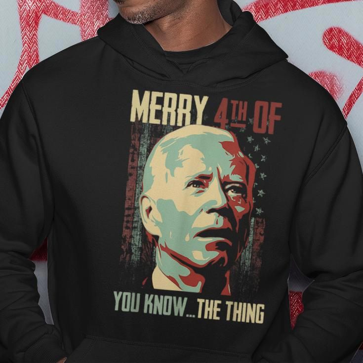 Merry 4Th Of You Know The Thing Memorial Happy 4Th July Hoodie Unique Gifts