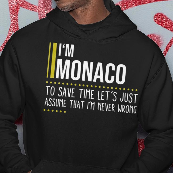 Monaco Name Gift Im Monaco Im Never Wrong Hoodie Funny Gifts