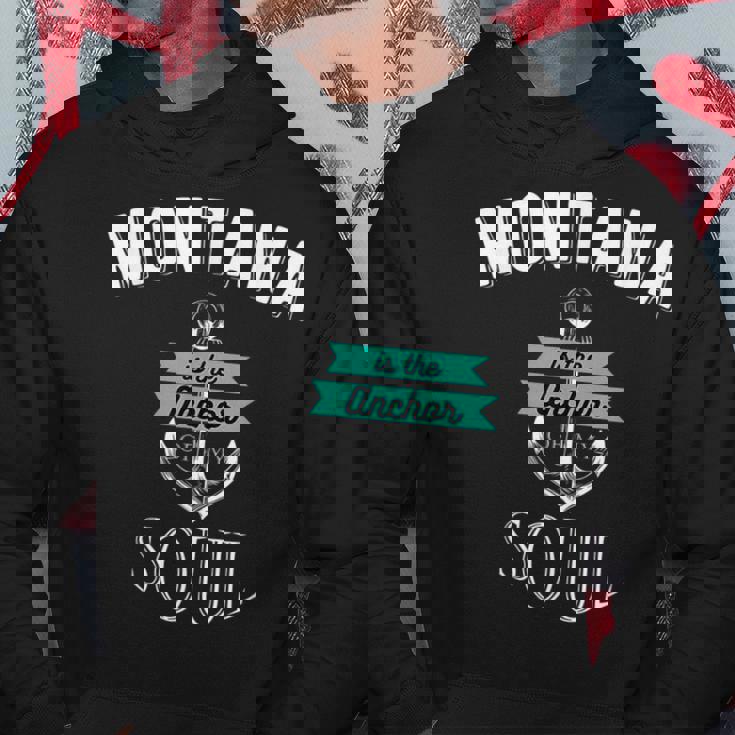 Montana Anchor Of My Soul American States Hoodie Unique Gifts