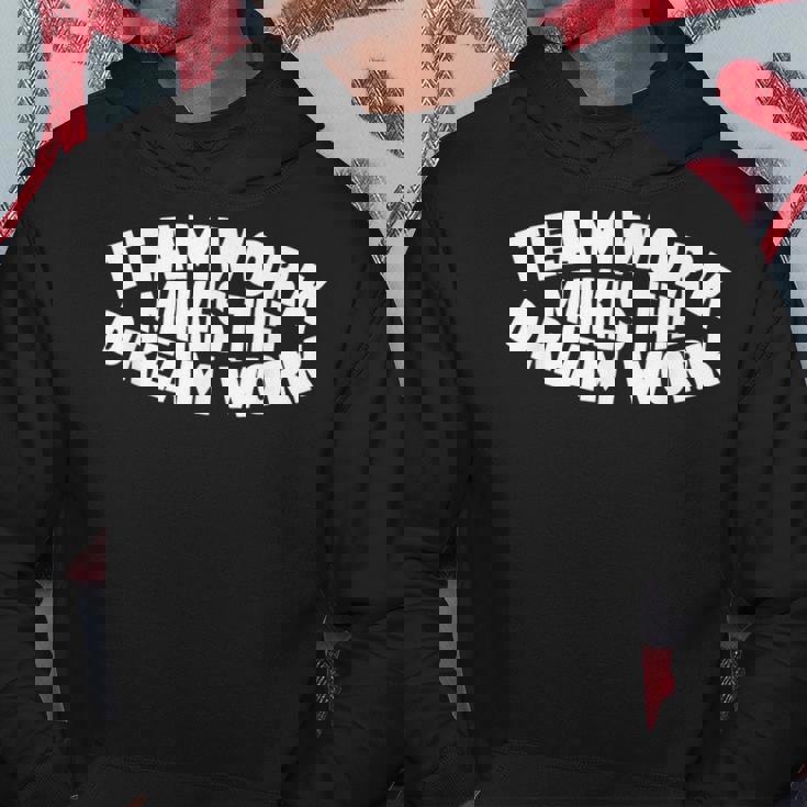 Motivational-Teamwork Makes The Dream Work Motivational Hoodie Unique Gifts