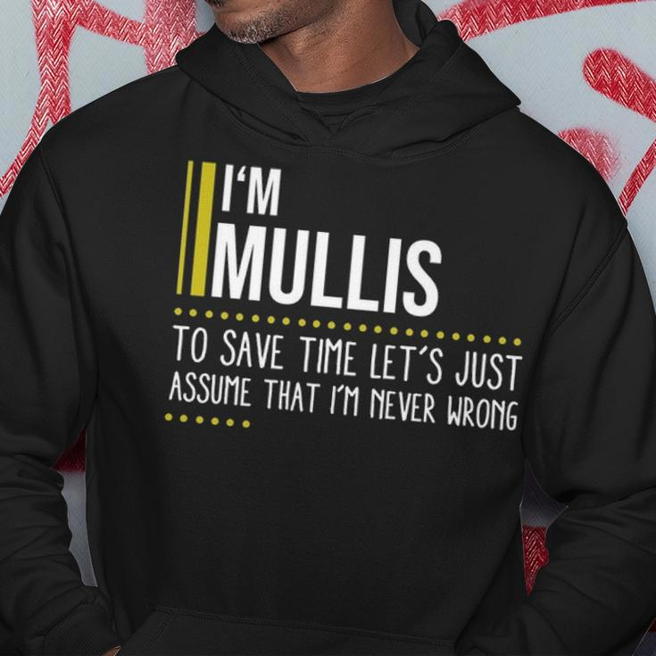 Mullis Name Gift Im Mullis Im Never Wrong Hoodie Funny Gifts
