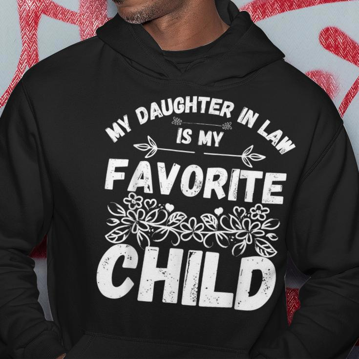 My Daughter In Law Is My Favorite Child Funny Fathers Day Hoodie Funny Gifts