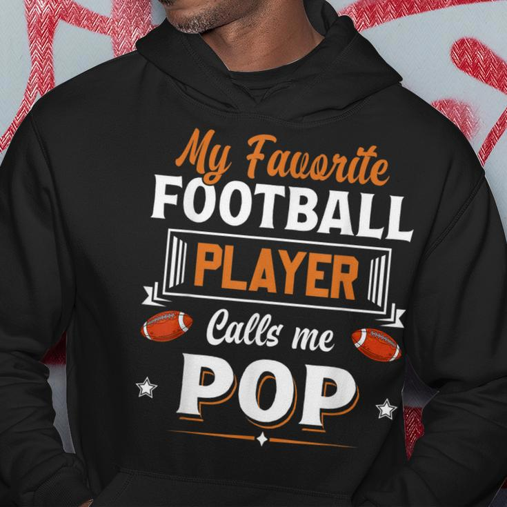 My Favorite Football Player Calls Me Pop Fathers Day Hoodie Unique Gifts