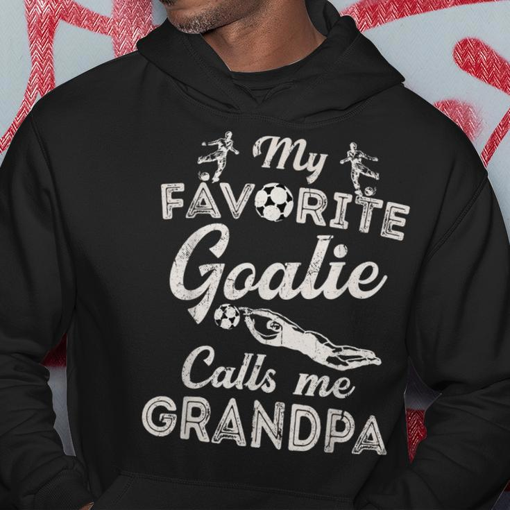 My Favorite Goalie Calls Me Grandpa Soccer Fathers Day Hoodie Unique Gifts