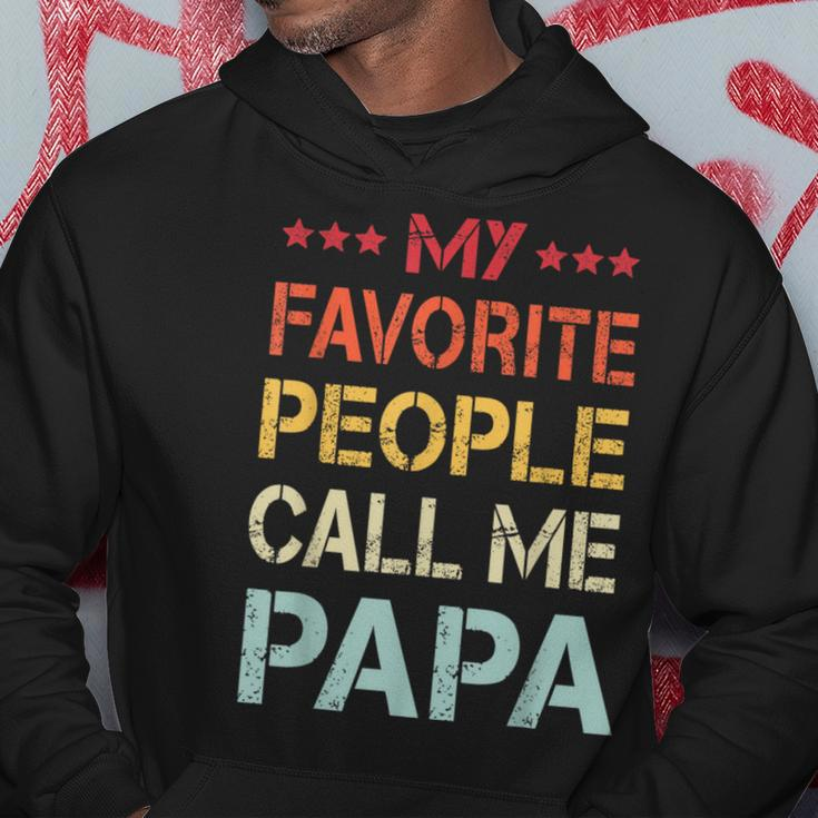 My Favorite People Call Me Papa Funny Fathers Day Gift Hoodie Unique Gifts
