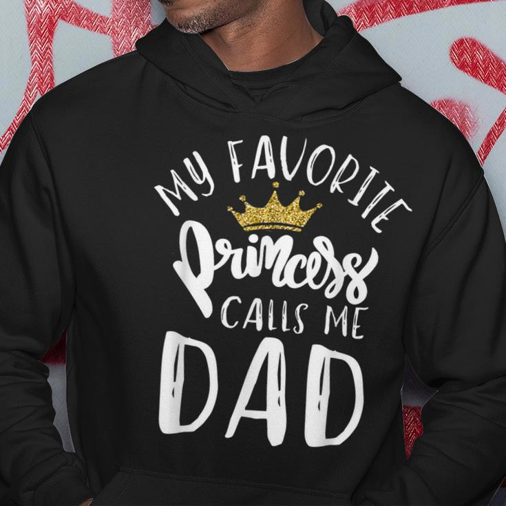 My Favorite Princess Calls Me Dad Daddy Daughter Fathers Day Hoodie Unique Gifts