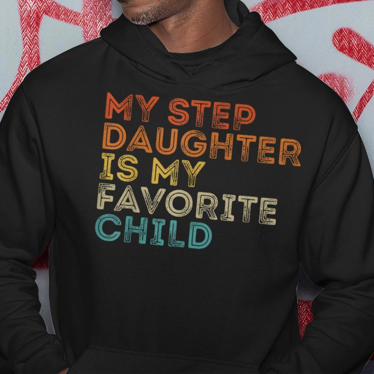 My Step Daughter Is My Favorite Child Funny Family Retro Hoodie Unique Gifts