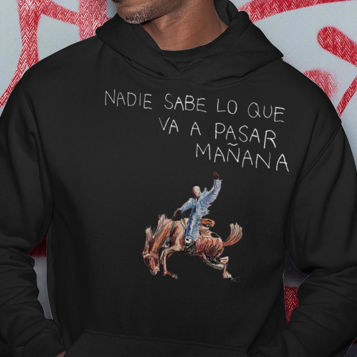 Nadie Sabe Lo Que Va A Pasar Mañana Latin Music Hoodie Unique Gifts