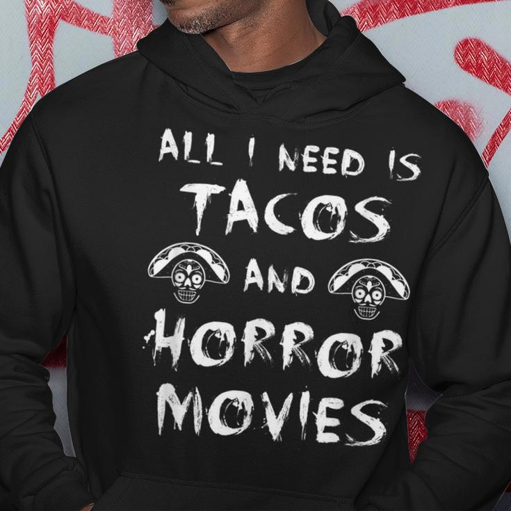 All I Need Is Tacos And Horror Movies Horror Movies Hoodie Unique Gifts