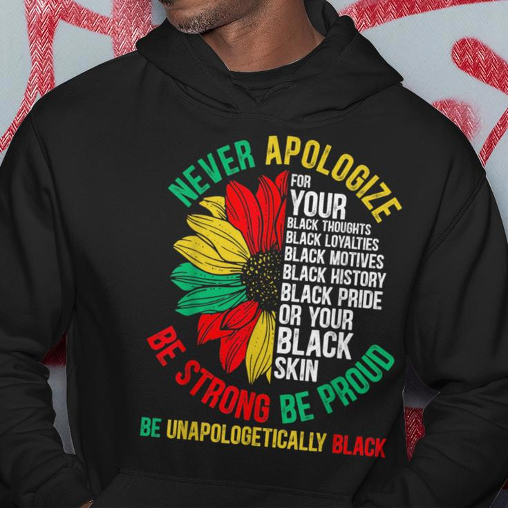 Never Apologize For Your Blackness Black History Junenth Black History Funny Gifts Hoodie Unique Gifts