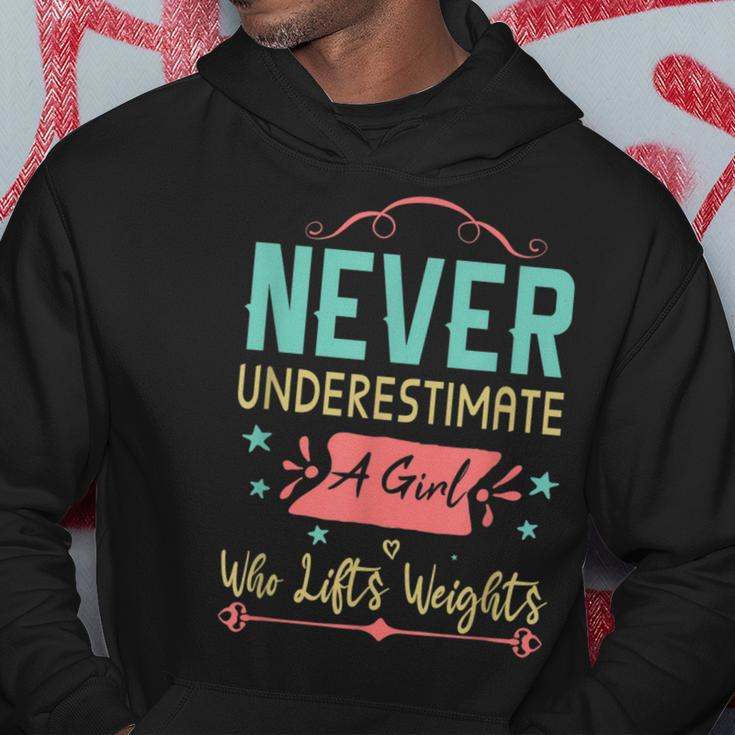 Never Underestimate A Girl Who Lifts Weights Weightlifting Weightlifting Funny Gifts Hoodie Unique Gifts
