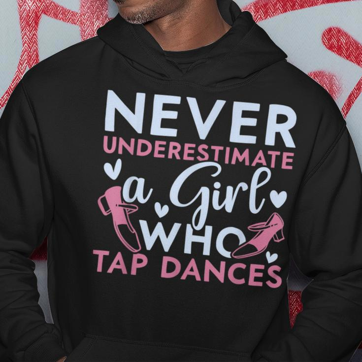 Never Underestimate A Girl Who Tap Dances Tap Dancing Dancing Funny Gifts Hoodie Unique Gifts