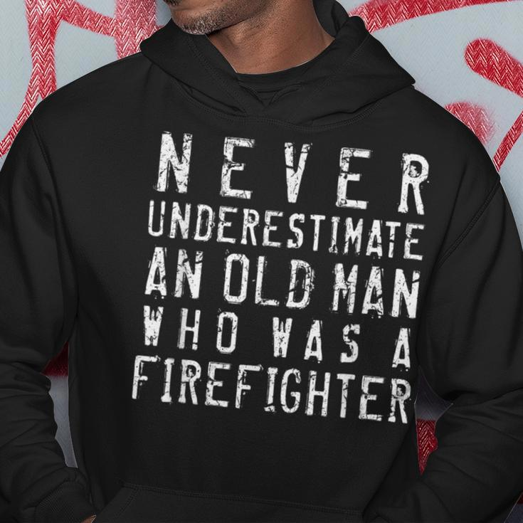 Never Underestimate An Old Man Firefighting Firefighter Gift Hoodie Funny Gifts