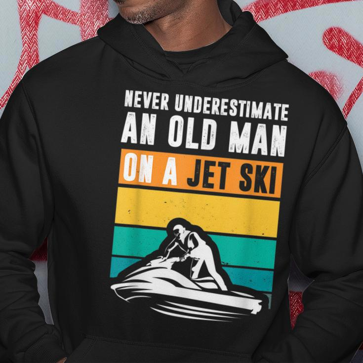 Never Underestimate An Old Man Water Sport Funny Jet Ski Old Man Funny Gifts Hoodie Unique Gifts