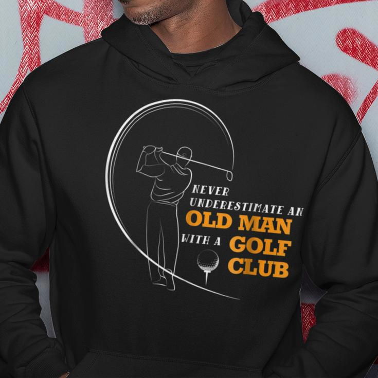 Never Underestimate An Old Man With A Golf ClubOld Man Funny Gifts Hoodie Unique Gifts
