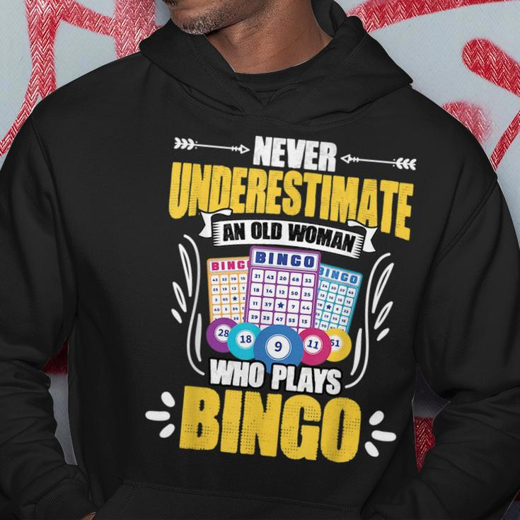 Never Underestimate An Old Woman Funny Playing Bingo Player Old Woman Funny Gifts Hoodie Unique Gifts