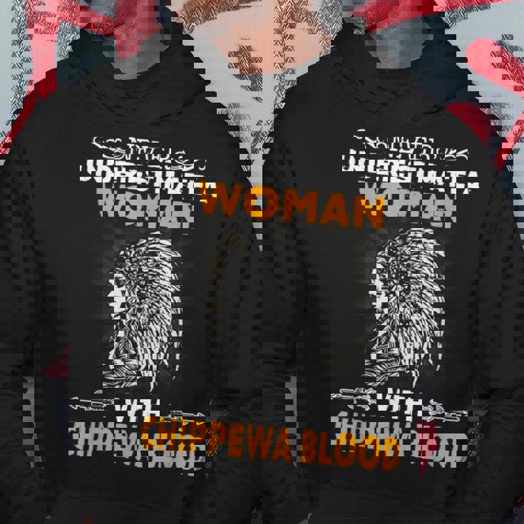 Never Underestimate Chippewa Blood Woman Native American Native American Funny Gifts Hoodie Unique Gifts
