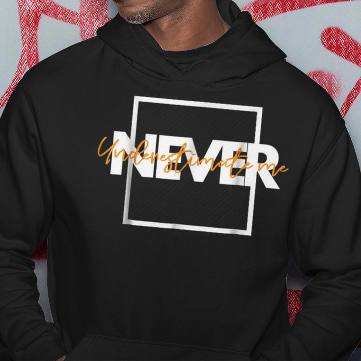 Never Underestimate Me Never Bringing Me Down Hoodie Funny Gifts
