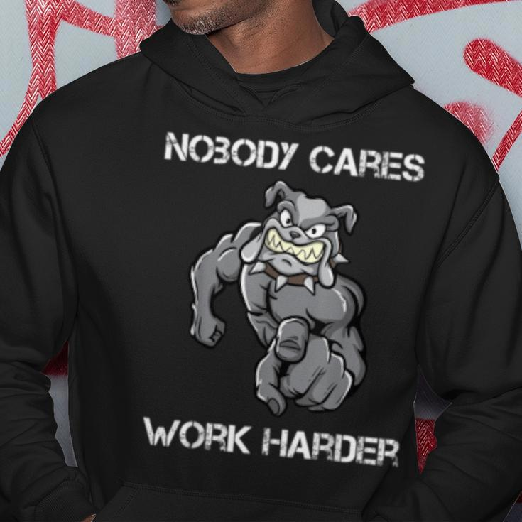 Nobody Cares Work Harder Motivational Dog Pun Workout Gift Hoodie Unique Gifts