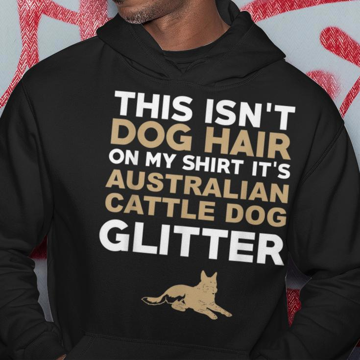 Not Hair Australian Cattle Dog Glitter Funny Hoodie Unique Gifts