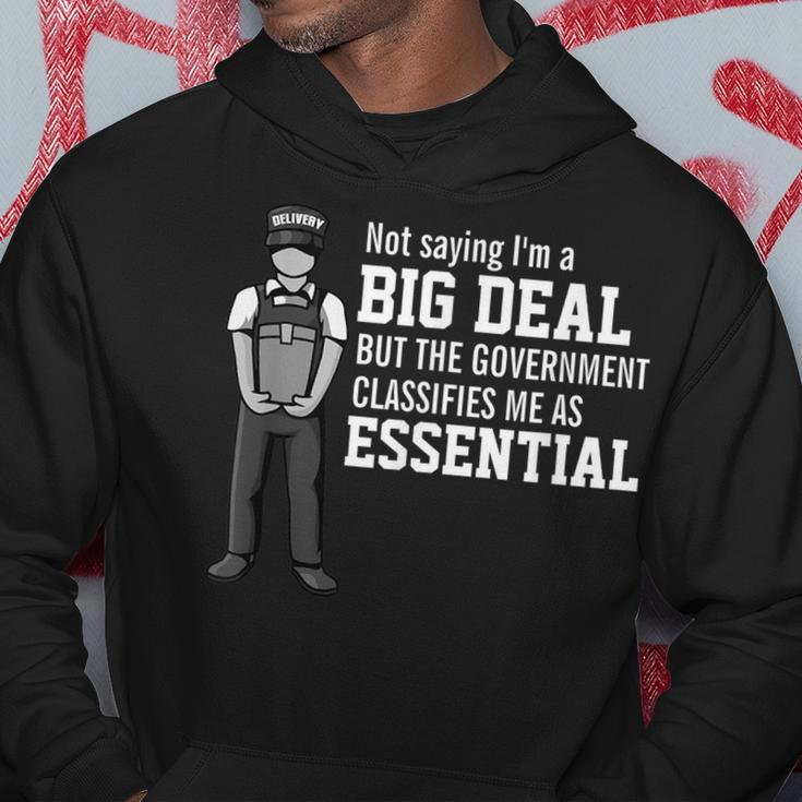 Not Saying Im A Big Deal Government Classifies Me Essential Government Funny Gifts Hoodie Unique Gifts
