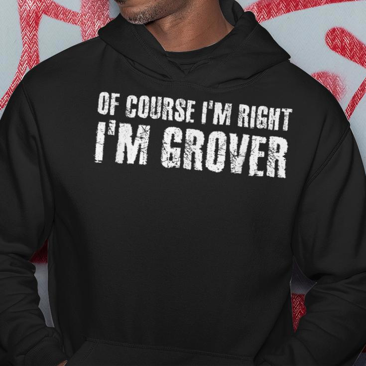 Of Course Im Right Im Grover Funny Personalized Name Gift Hoodie Unique Gifts