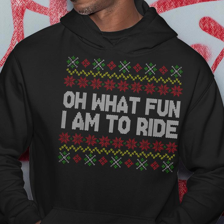 Oh What Fun I Am To Ride Ugly Christmas Sweater Pattern Hoodie Unique Gifts