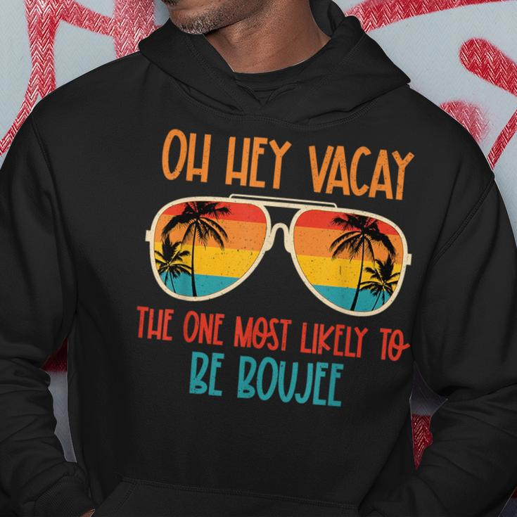 Oh Hey Vacay Most Likely To Be Boujee Sunglasses Summer Trip Hoodie Unique Gifts