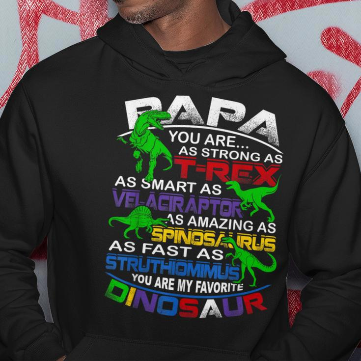 Papa You Are My Favorite Dinosaur For Fathers Day Hoodie Unique Gifts