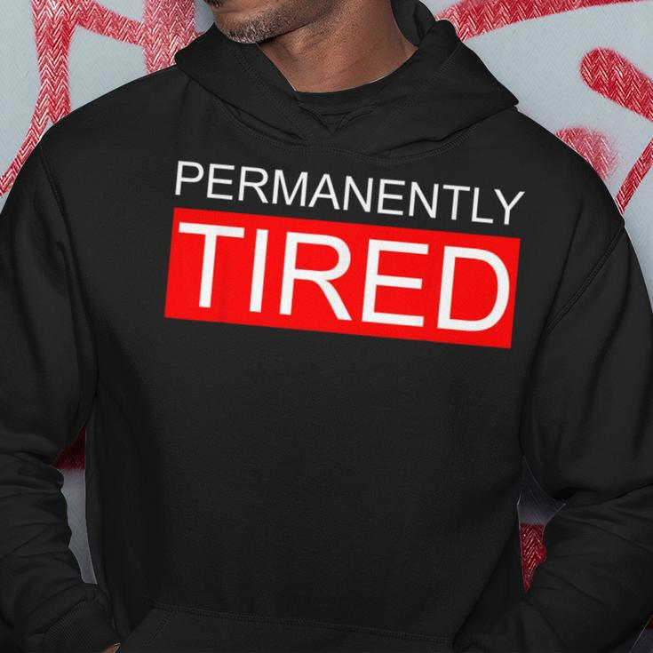 Permanently Tired Apparel Hoodie Personalized Gifts