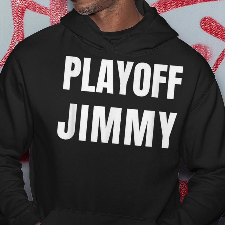 Playoff Jimmy Himmy Im Him Basketball Hard Work Motivation Hoodie Unique Gifts