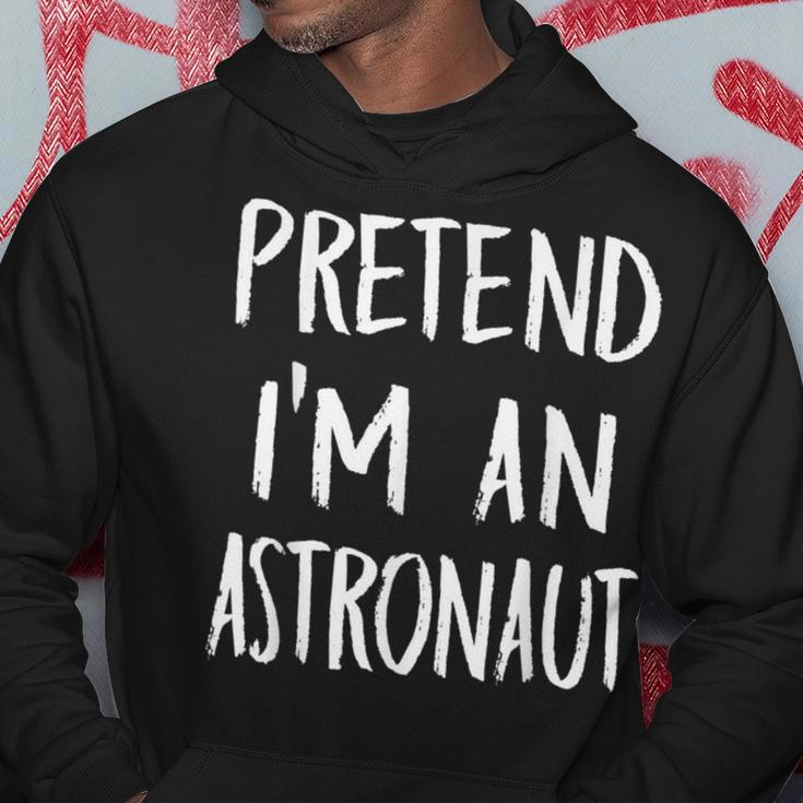 Pretend Im An Astronaut Costume Funny Halloween Party Gift Halloween Funny Gifts Hoodie Unique Gifts