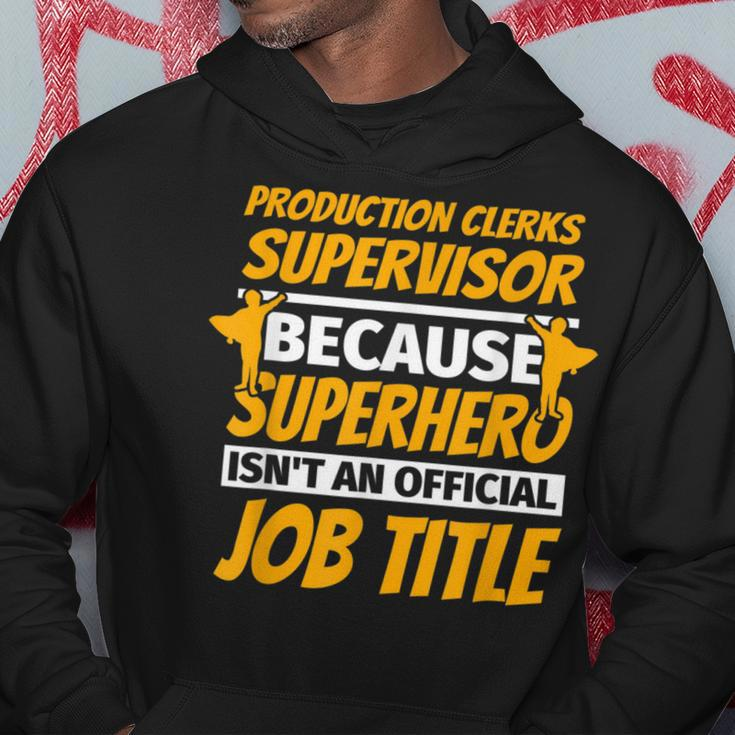 Production Clerks Supervisor Humor Hoodie Unique Gifts