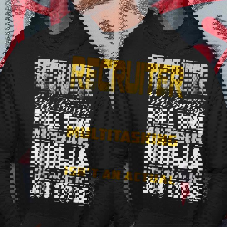 Recruiter Ninja Isnt An Actual Job Title Hoodie Unique Gifts