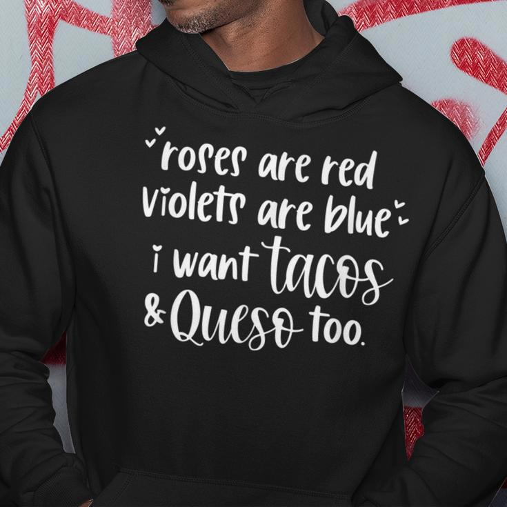 Roses Are Red Violets Are Blue I Want Tacos & Queso Too Hoodie Unique Gifts
